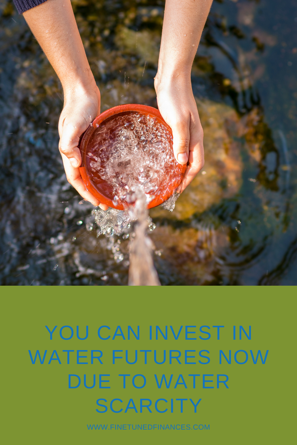 You Can Invest in Water Futures Now due to Water Scarcity